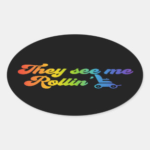 They see me Rollin’ - wheelchair Oval Sticker