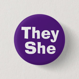 They She Pronouns Button