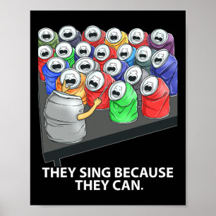 They Sing Because They Can Fun Music Poster
