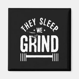 They Sleep We Grind Fitness Gym Work Out Motivatio Magnet