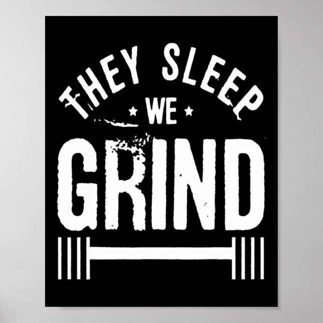 They Sleep We Grind Fitness Gym Work Out Motivatio Poster (Front)