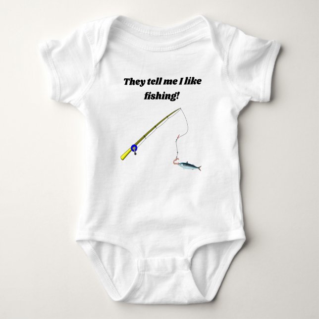 They Tell Me I Like Fishing Baby Bodysuit (Front)