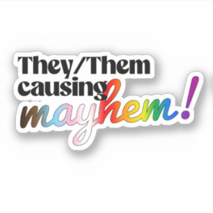 They/Them causing mayhem