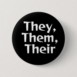 They/Them Pronoun Button