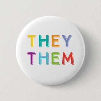they them pronouns 6 cm round badge