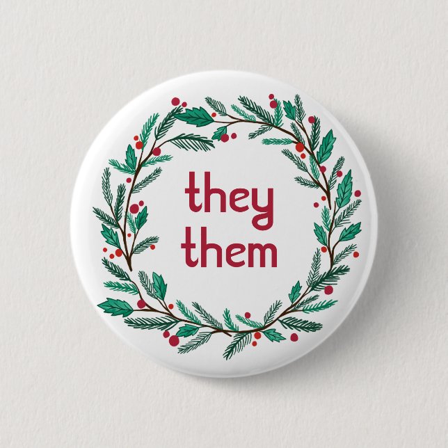 THEY/THEM PRONOUNS Christmas Wreath CUSTOM Holiday 6 Cm Round Badge (Front)