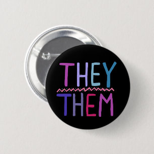 THEY THEM Pronouns Colourful Purple Pink Blue Blac 6 Cm Round Badge