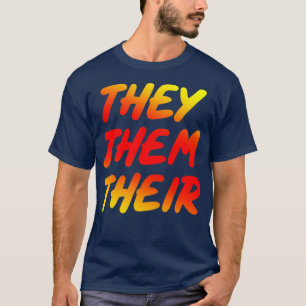 They Them Their Pronouns for Trans LGBT T-Shirt
