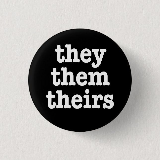 "they/them/theirs" button (Front)