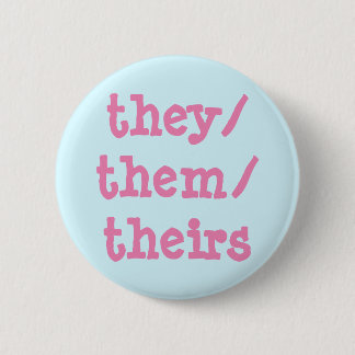 They/Them/Theirs Button