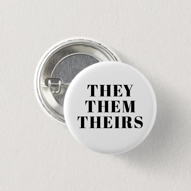 They, Them, Theirs Gender Pronouns black and white 3 Cm Round Badge (Front & Back)