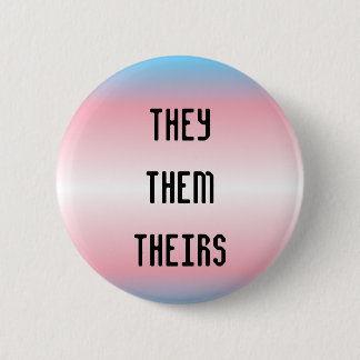 They/Them/Theirs Pronoun Button
