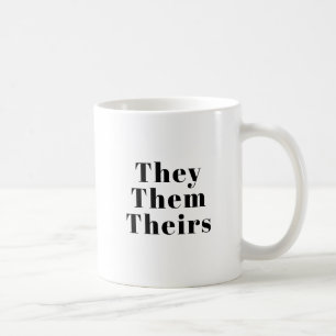 They, Them, Theirs Pronouns Lgbtq black white Coffee Mug
