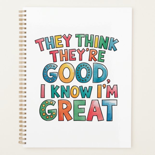 They think they're good I know I'm great Planner (Front)