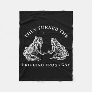 They Turned The Friggin' Frogs Gay Funny Frog Lgbt Fleece Blanket