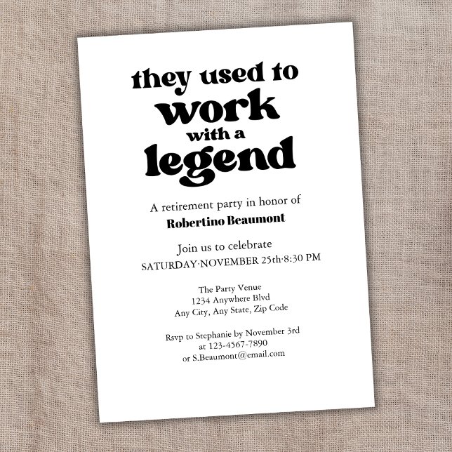 They Used To Work With A Legend Funny Retirement Invitation (Creator Uploaded)