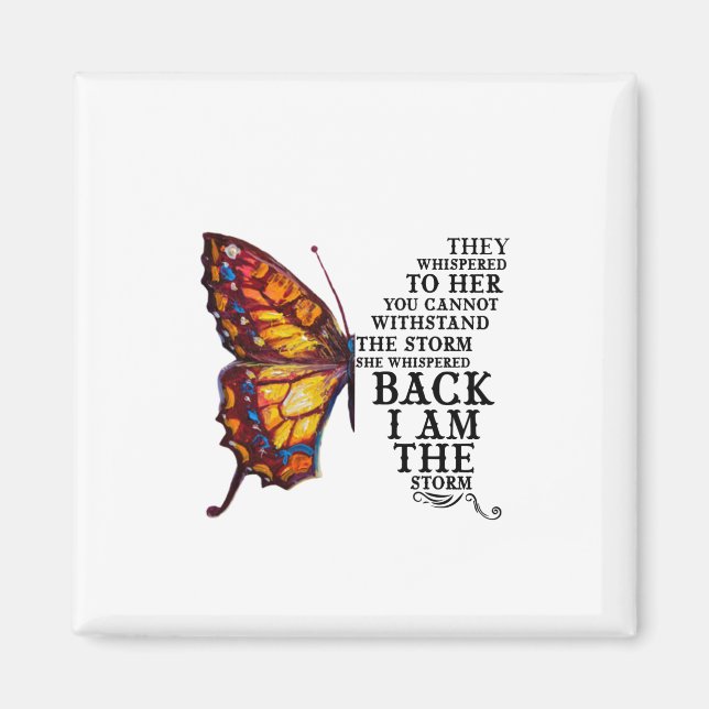 They Whispered Her You Cannot Withstand The Storm Magnet (Front)