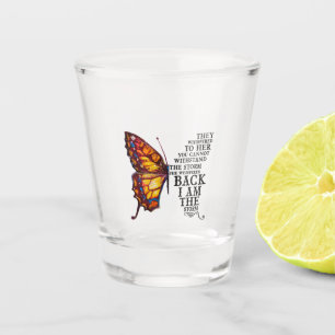 They Whispered To Her You Cannot Withstand Shot Glass