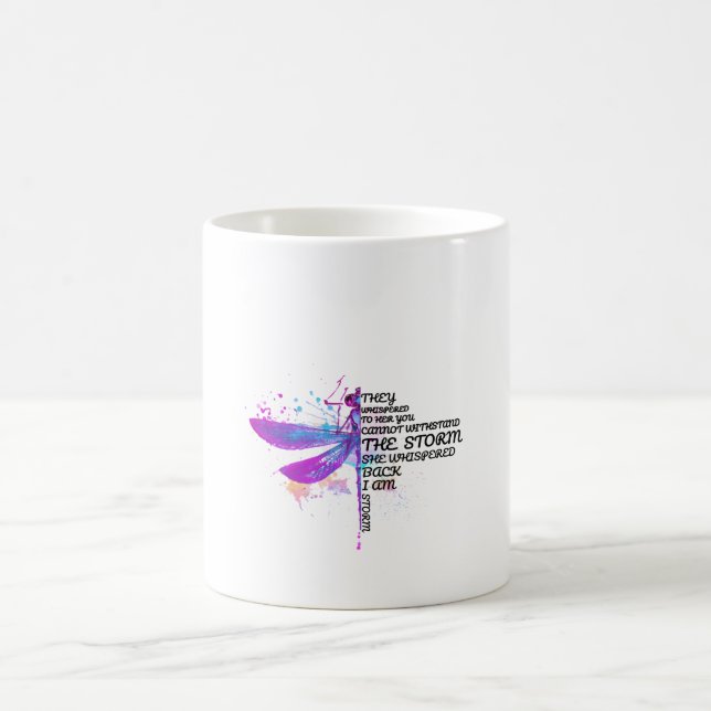 They Whispered To Her You Cannot Withstand Storm Coffee Mug (Center)