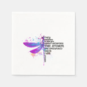 They Whispered To Her You Cannot Withstand Storm Napkin