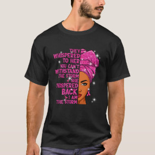 They Whispered To Her You Cannot Withstand The Sto T-Shirt
