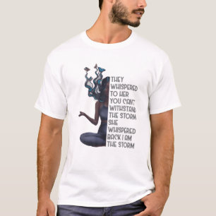 They Whispered To Her You Can't Withstand, I'm The T-Shirt