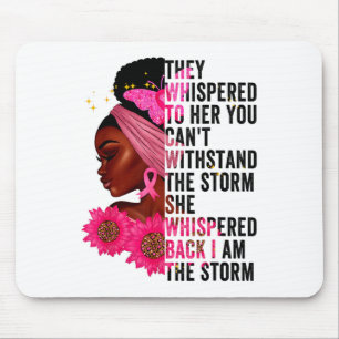 They Whispered To Her You Can't Withstand The Stor Mouse Pad