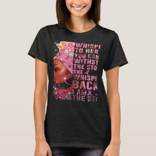 They Whispered To Her You Can't Withstand The Stor T-Shirt