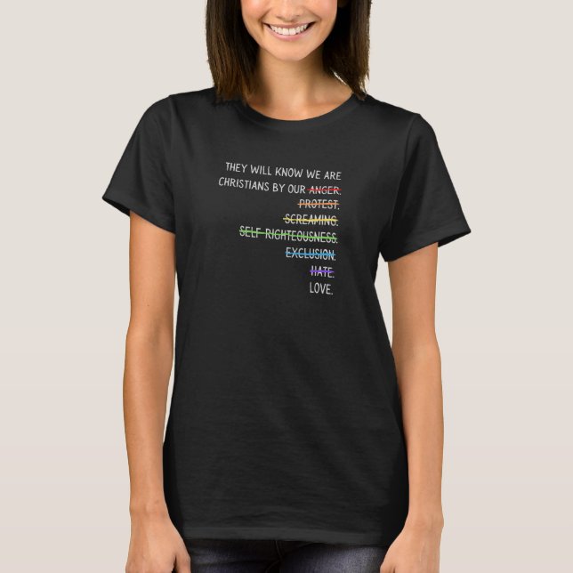 They will know we are Christians by our Love T-Shirt (Front)