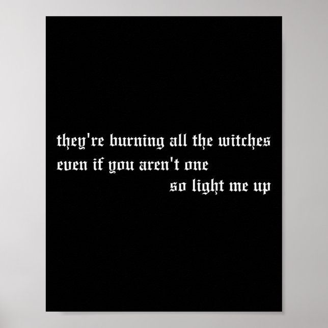 They're Burning All The Witches Apparel  Poster (Front)