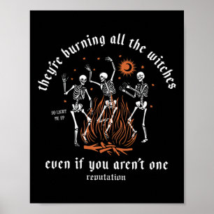 They're Burning All The Witches Halloween Skeleton Poster