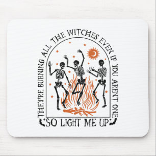 They're Burning All The Witches Skeleton Halloween Mouse Pad