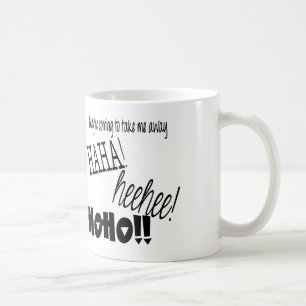 they're coming to take me away haha! heehee! hoho! coffee mug