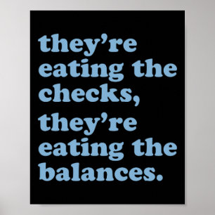 They're Eating The Checks. They're Eating The Bala Poster