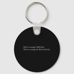 They're Eating The Checks They're Eating The Balan Key Ring