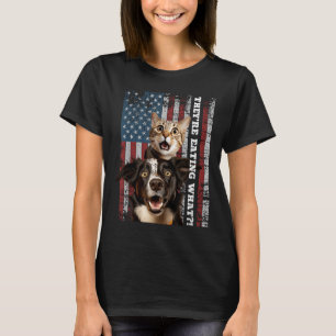 Theyre Eating The Dogs Cats Pets Save Our Pets T-Shirt