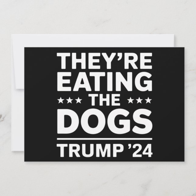 They're eating the Dogs Funny Debate Trump Quote Invitation (Front)