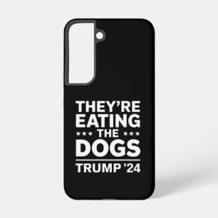 They're eating the Dogs Funny Debate Trump Quote Samsung Galaxy Case