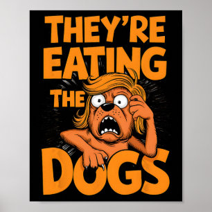 They're Eating The Dogs Kamala Harris Trump Debyte Poster