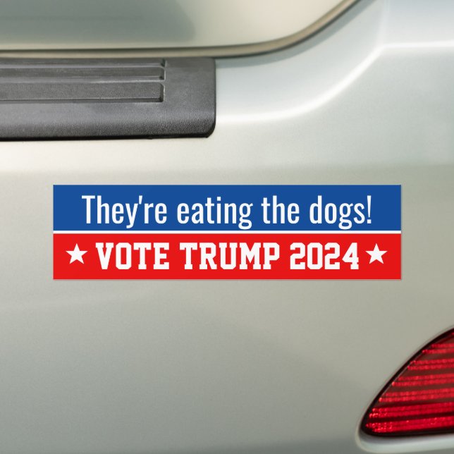 They're Eating the Dogs Quote Donald Trump 2024 Bumper Sticker (On Car)