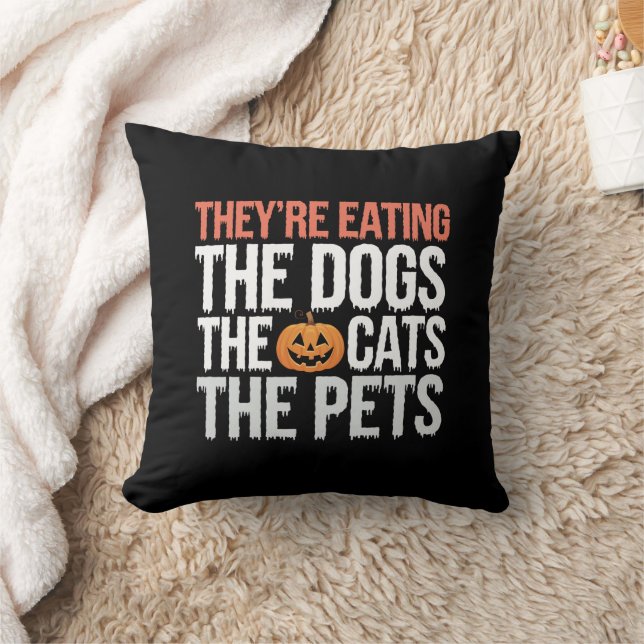 Theyre Eating The Dogs The Cats The Pets Halloween Cushion (Blanket)