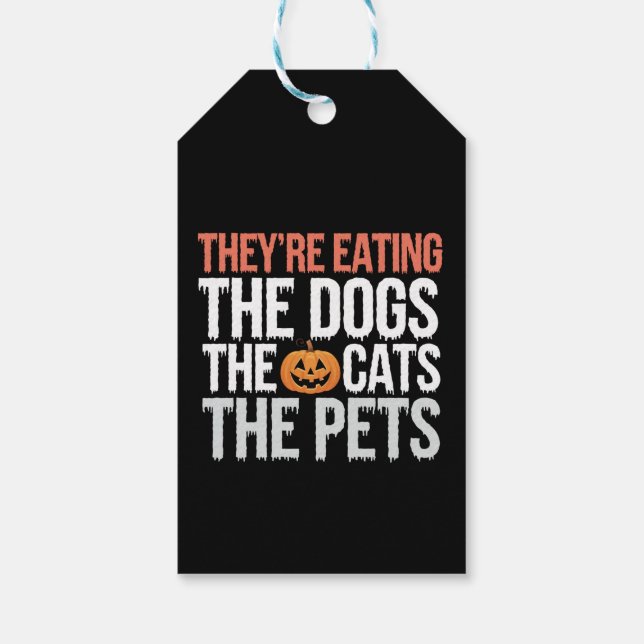 Theyre Eating The Dogs The Cats The Pets Halloween Gift Tags (Back)