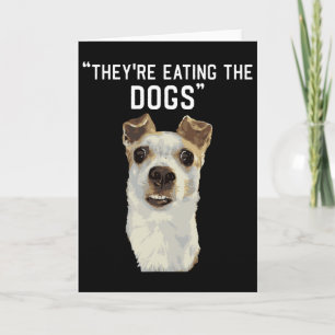 They're Eating The Dogs The Cats The Pets Trump 20 Card