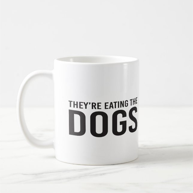 They're Eating the Dogs, They're Eating the Cats  Coffee Mug (Left)
