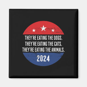 They're Eating The Dogs They're Eating The Cats Tr Magnet