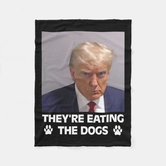 They're Eating The Dogs Trump 2024 America Electio Fleece Blanket (Front)