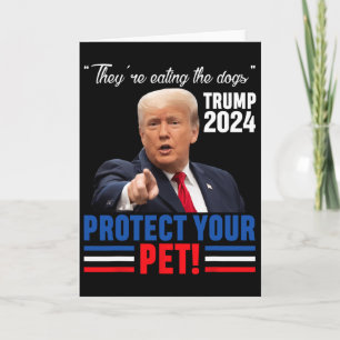 They're Eating The Dogs Trump 2025 Debyte Protect Card