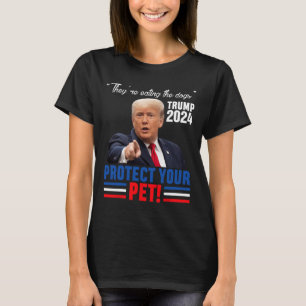 They're Eating The Dogs Trump 2025 Debyte Protect T-Shirt