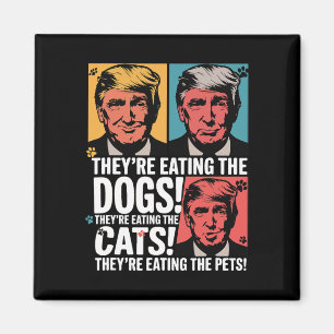 They're Eating The Dogs Trump Vs Kamala 2024 Elect Magnet