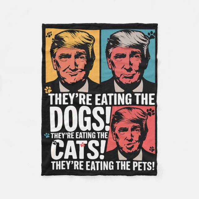 They're Eating The Dogs Trump Vs Kamala 2025 Elect Fleece Blanket (Front)